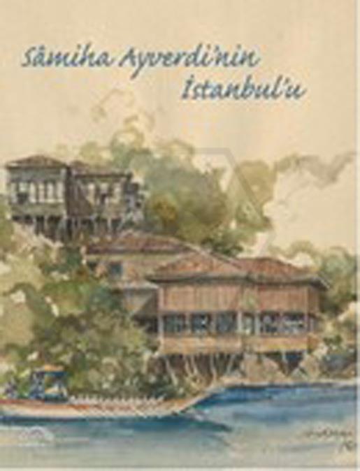 Samiha Ayverdinin İstanbulu