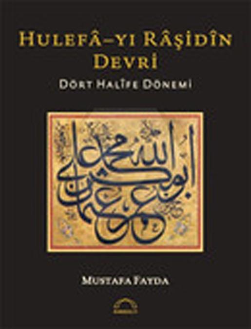 Hulefayı Raşidin Devri Dört Halife Dönemi