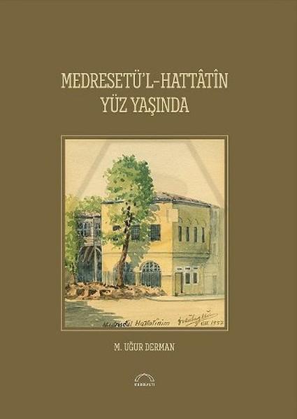 Medresetül Hattatin Yüz Yaşında