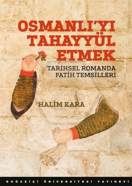 Osmanlıyı Tahayyül Etmek