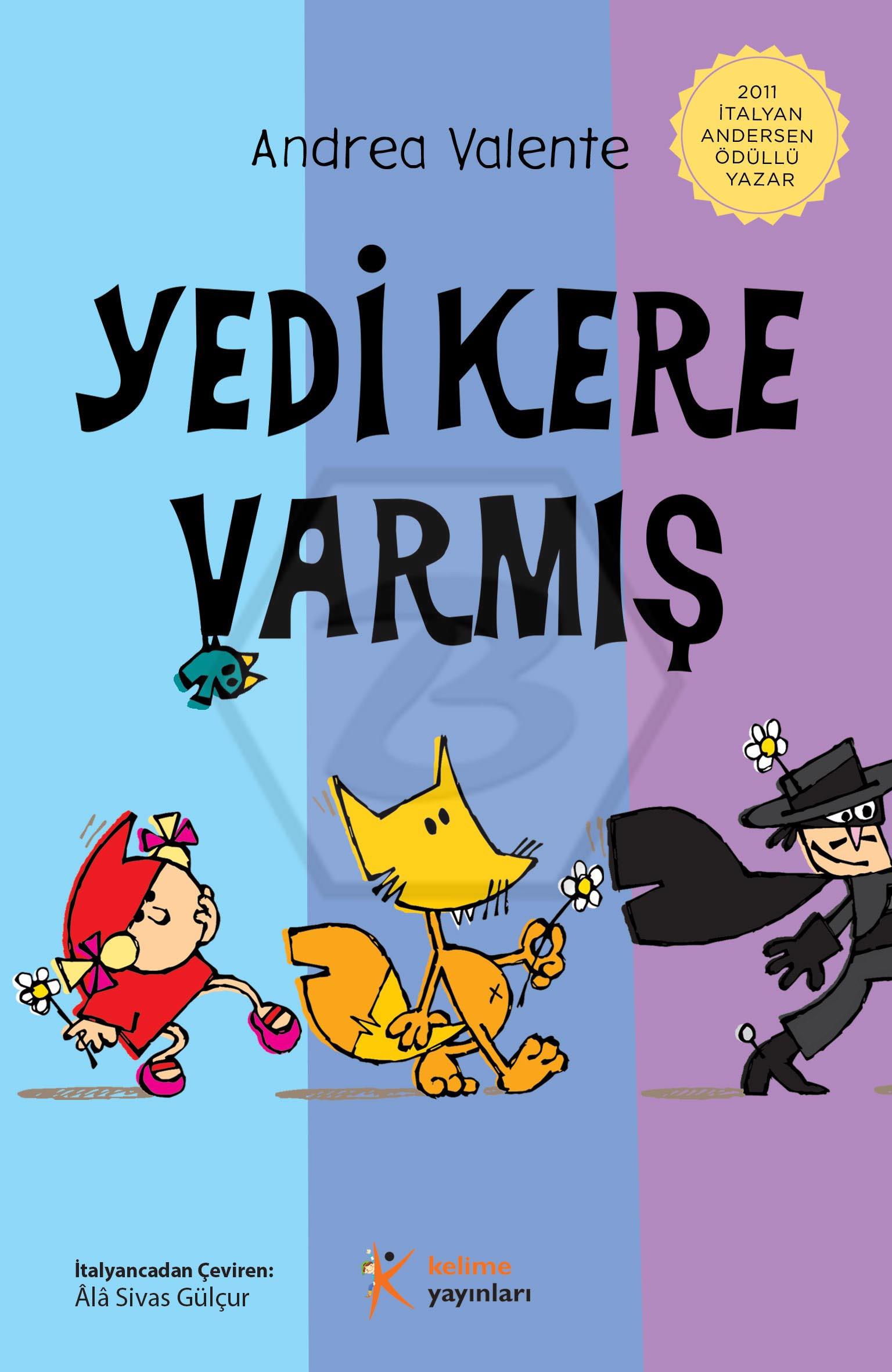 Yedi Kere Varmış