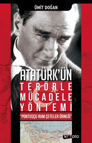 Atatürk ün Terörle Mücadele Yöntemi