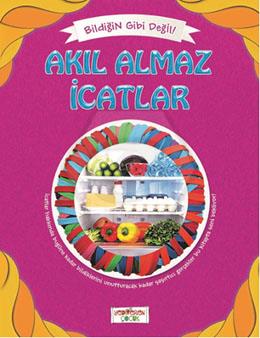 Bildiğin Gibi Değil/Akıl Almaz İcatlar