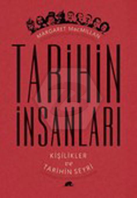 Tarihin İnsanları Kişilikler ve Tarihin Seyri