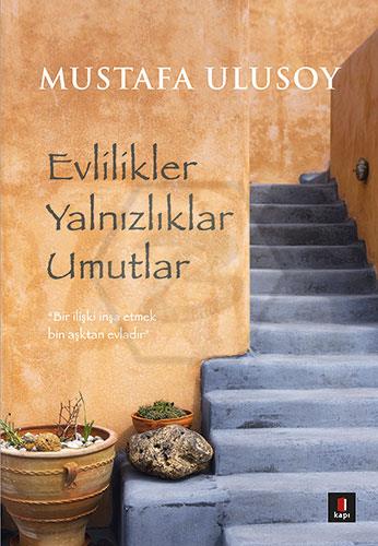 Evlilikler Yalnızlıklar Umutlar