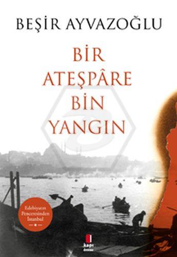 Bir Ateşpâre Bin Yangın