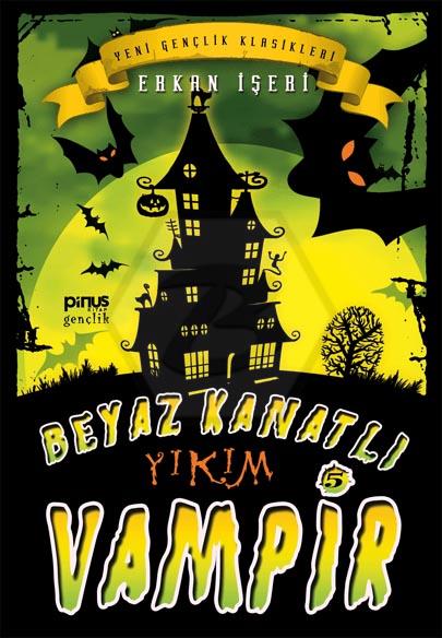 Beyaz Kanatlı Vampir 5 - Yıkım