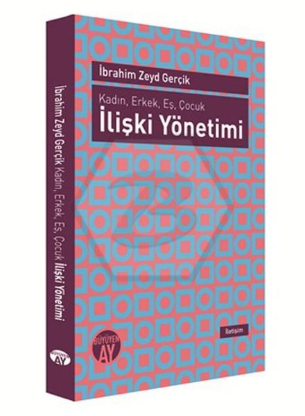 Kadın. Erkek. Eş. Çocuk  -  İlişki Yönetimi