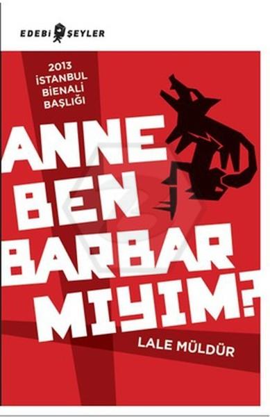 Anne Ben Barbar Mıyım? 