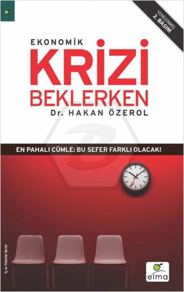Ekonomik Krizi Beklerken