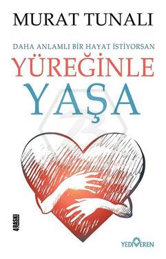 Yüreğinle Yaşa