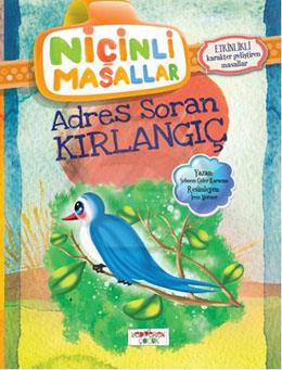 Adres Soran Kırlangıç/ Niçinli Masallar