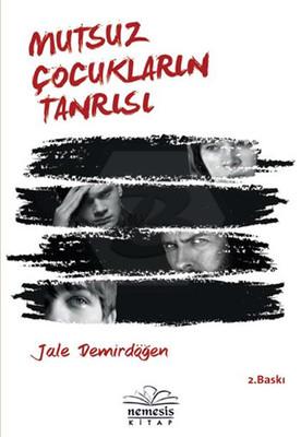Mutsuz Çocukların Tanrısı
