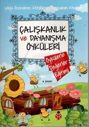 Çalışkanlık Ve Dayanışma Öyküleri