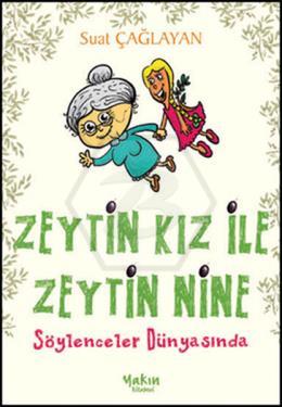 Zeytin Kız ile Zeytin Nine Söylenceler Dünyasında