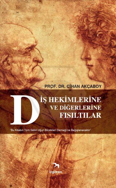 Diş Hekimlerine Ve Diğerlerine Fısıltılar