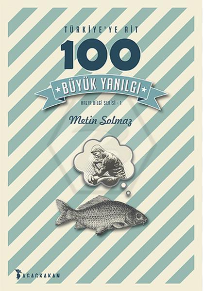 TürkiyeYe Ait 100 Büyük Yanılgı
