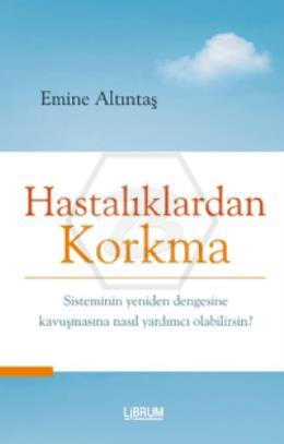 Hastalıklardan Korkma