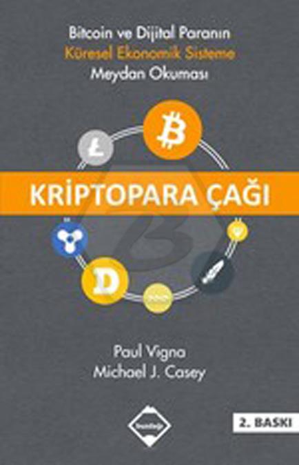 Kriptopara Çağı - Bitcoin ve Dijital Paranın Küresel Ekonomik Sisteme Meydan Okuması