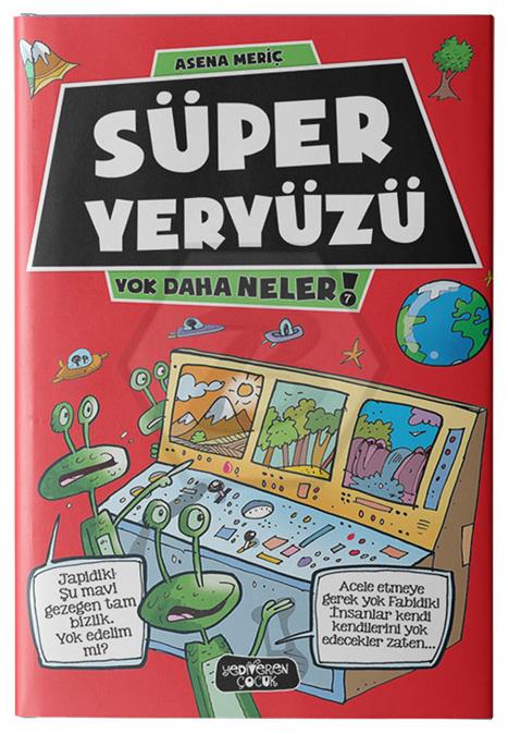 Yok Daha Neler/Süper Yeryüzü