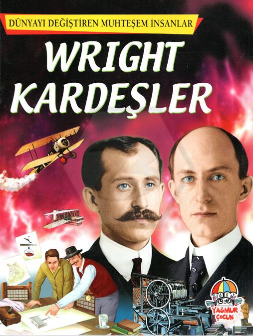 Dünyayı Değiştiren Muhteşem İnsanlar Wrıght Kardeşler