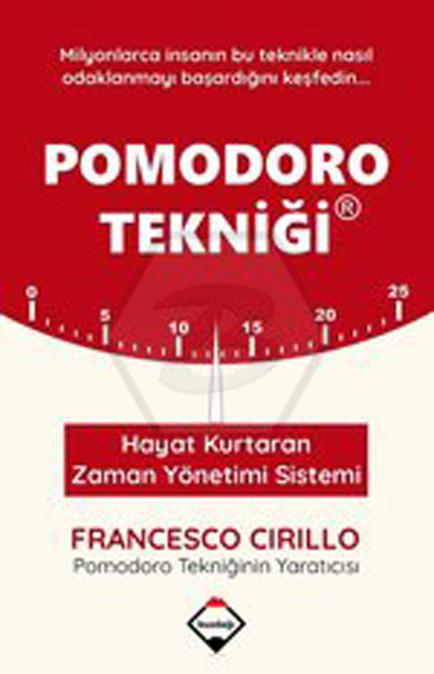 Pomodoro Tekniği - Hayat Kurtaran Zaman Yönetimi Sistemi