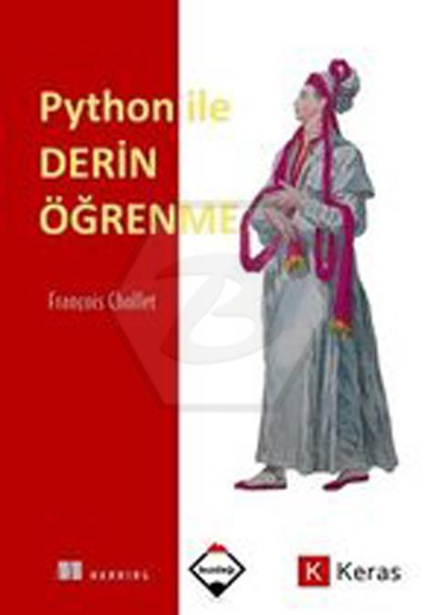 Python Ile Derin Öğrenme (renkli Baskı – Sıvama Cilt Kapaklı)