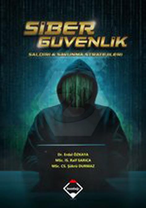 Siber Güvenlik: Saldırı ve Savunma Stratejileri (Renkli Baskı – Büyük Boy)