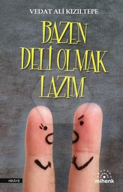 Bazen Deli Olmak Lazım 