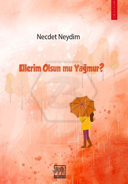 Ellerim Olsun Mu Yağmur? 