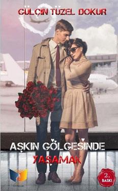 Aşkın Gölgesinde Yaşamak