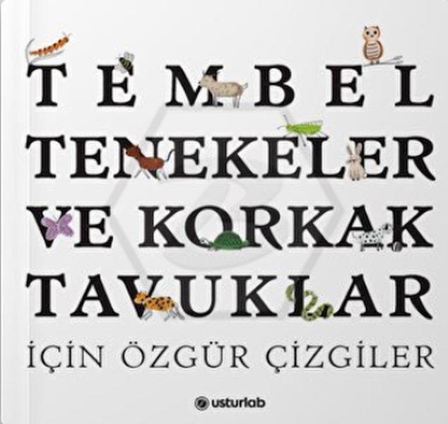 Tembel Tenekeler ve Korkak Tavuklar İçin Özgür Çizgiler