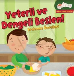 Yeterli ve Dengeli Beslen! - Beslenme Önerileri