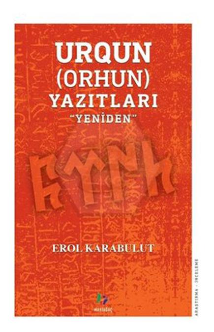 Orhun Yazıtları Yeniden