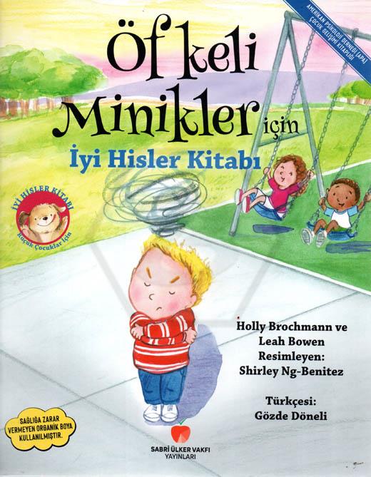 Öfkeli Minikler İçin İyi Hisler Kitabı
