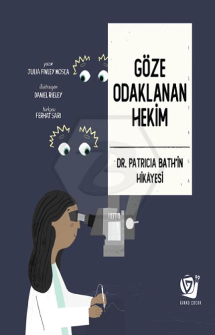 Göze Odaklanan Hekim - Dr. Patricia Bathİn Hikayesi