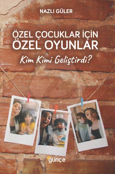 Özel Çocuklar İçin Özel Oyunlar