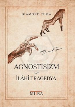 Agnostisizm ve İlahi Tragedya