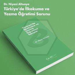 Türkiye’de İlkokuma Yazma Öğretimi Sorunu