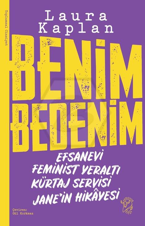 Benim Bedenim: Efsanevi Feminist Yeraltı Kürtaj Servisi Jane’in Hikayesi