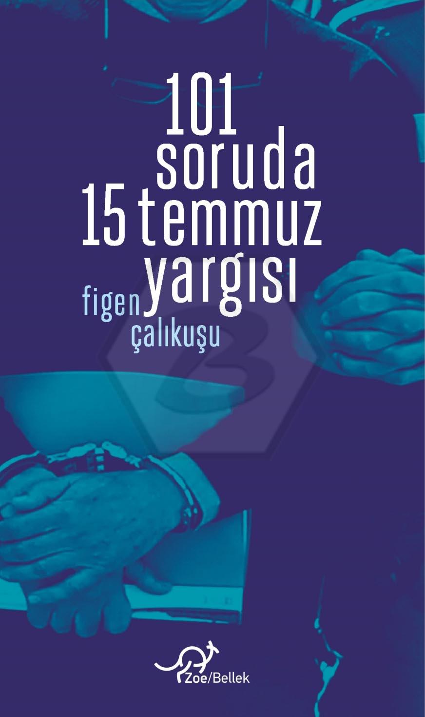 101 Soruda 15 Temmuz Yargısı