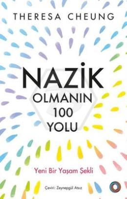 Nazik Olmanın 100 Yolu - Yeni Bir Yaşam Şekli