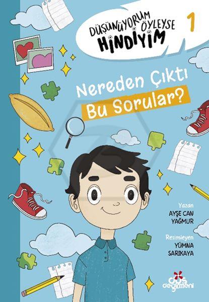 Düşünüyorum Öyleyse Hindiyim 1 - Nereden Çıktı Bu Sorular?