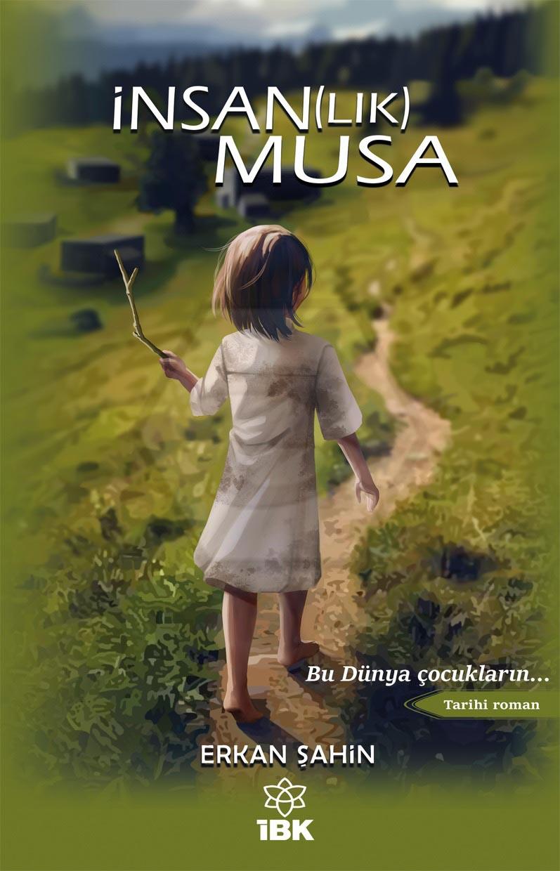 İnsan(lık) Musa