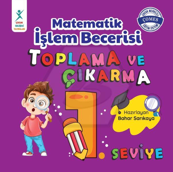 Matematik İşlem Becerisi Toplama ve Çıkarma 1. Seviye