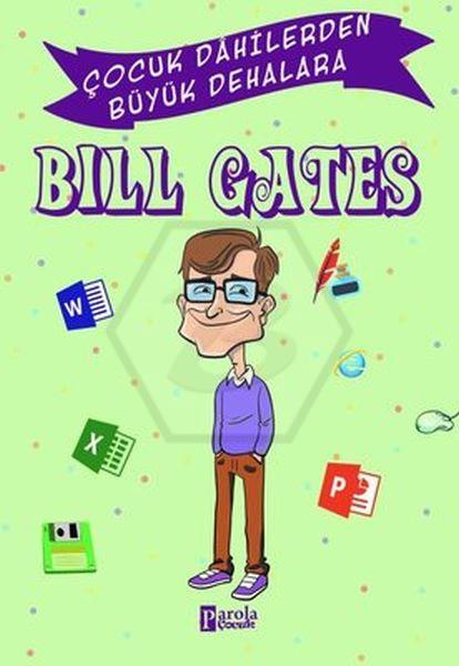 Bill Gates - Çocuk Dahilerden Büyük Dehalara