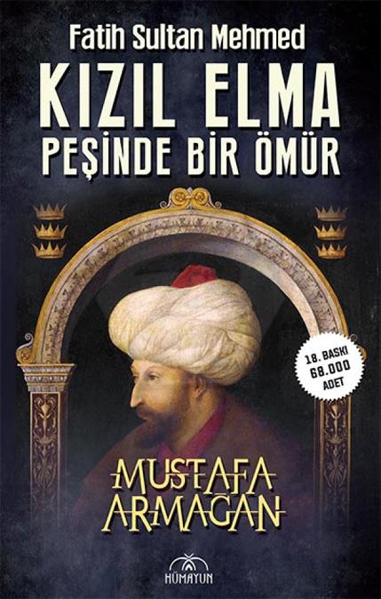 Kızıl Elma Peşinde Bir Ömür -Fatih Sultan Mehmed-