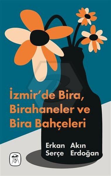 İzmir’de Bira , Birahaneler ve Bira Bahçeleri (Resimli)