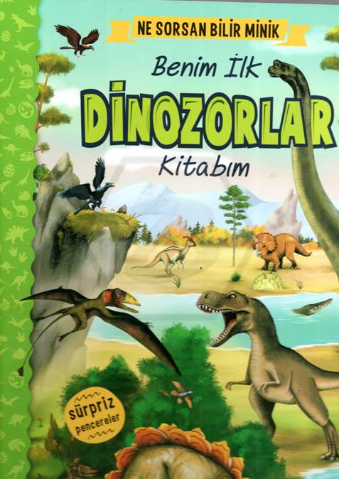 Ne Sorsan Bilir Minik - Benim İlk Dinozor Kitabım