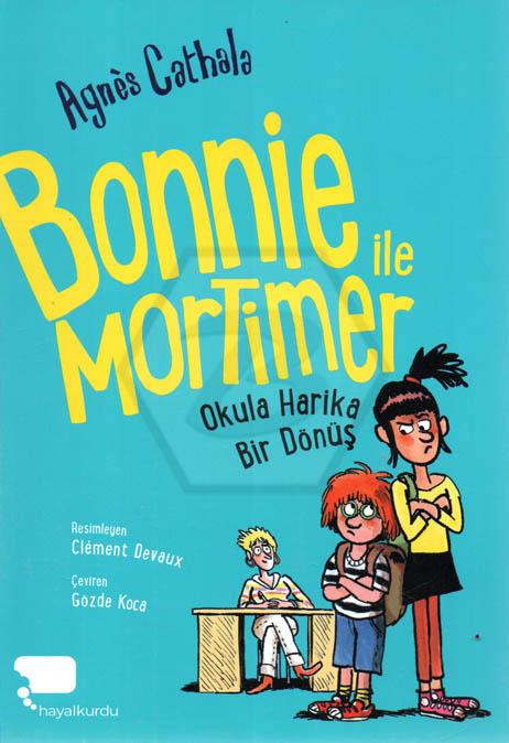 Bonnie ile Mortimer (Birinci Kitap) Okula Harika Bir Dönüş